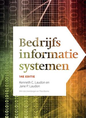 Bedrijfsinformatiesystemen, 14e editie - Kenneth C. Laudon, Jane P. Laudon Bedrijfsinformatiesystemen, 14e editie - Kenneth C. Laudon, Jane P. Laudon