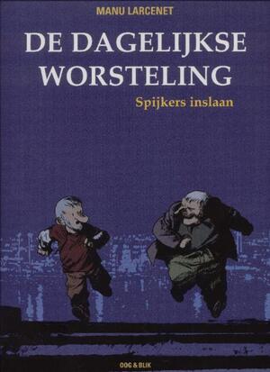 4 Spijkers inslaan - M. Larcenet