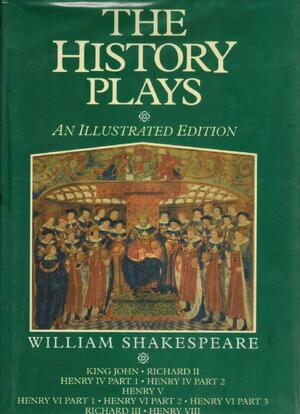 The History Plays - William Shakespeare The History Plays - William Shakespeare