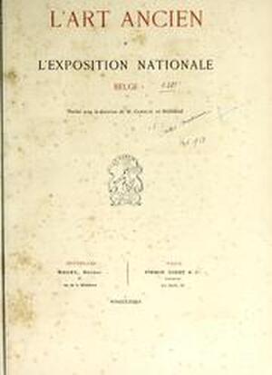 L'Art ancien a l'exposition Nationale Belge - Camille (Ed.) De Roddaz