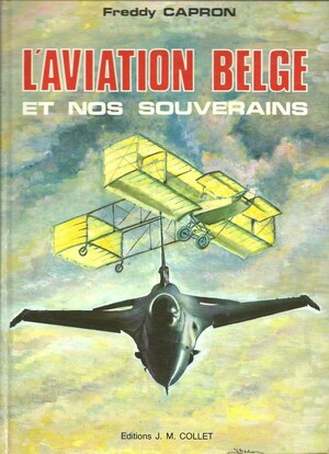 L'Aviation Belge et nos souverains‎ - Freddy Capron
