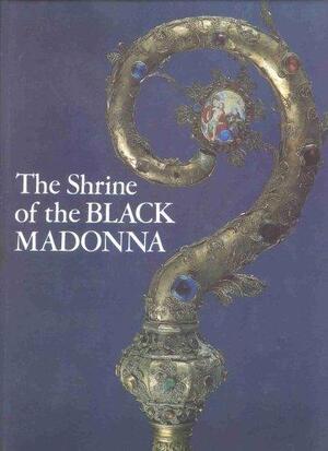 The Shrine of the Black Madonna at Częstochowa - Janusz S. Pasierb, Jan Samek