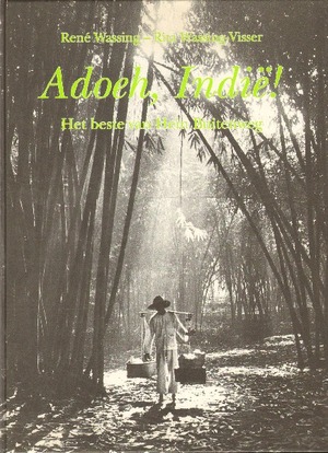 Adoeh, Indië! - René S. Wassing, Rita Wassing-visser, Hein Buitenweg Adoeh, Indië! - René S. Wassing, Rita Wassing-visser, Hein Buitenweg