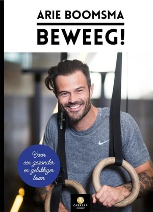 Beweeg! - Arie Boomsma ; Klaas Boomsma Beweeg! - Arie Boomsma ; Klaas Boomsma