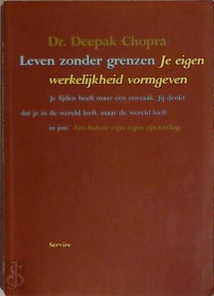 Leven zonder grenzen - Deepak Chopra, Vivian Franken Leven zonder grenzen - Deepak Chopra, Vivian Franken