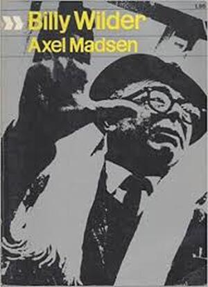 Billy Wilder - Axel Madsen Billy Wilder - Axel Madsen