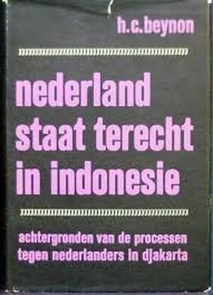 Nederland staat terecht in Indonesië - H. C. Beynon, Henricus Schmidt Nederland staat terecht in Indonesië - H. C. Beynon, Henricus Schmidt