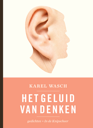 Het geluid van denken - Karel Wasch Het geluid van denken - Karel Wasch