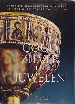 Goud, zilver en juwelen - Gianni Guadalupi, Ingrid Buthod-girard Goud, zilver en juwelen - Gianni Guadalupi, Ingrid Buthod-girard
