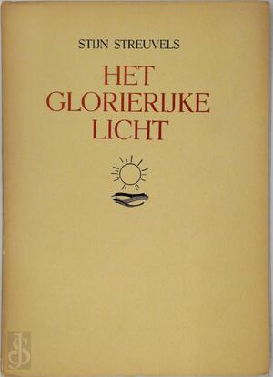 Het glorierijke licht - Stijn Streuvels Het glorierijke licht - Stijn Streuvels