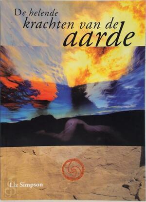 De helende krachten van de aarde - Liz Simpson, Amp, Gert-Jan Kramer, Amp, Studio Imago De helende krachten van de aarde - Liz Simpson, Amp, Gert-Jan Kramer, Amp, Studio Imago