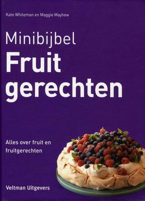 Minibijbel Fruitgerechten - Kate Whiteman, Maggie Mayhew Minibijbel Fruitgerechten - Kate Whiteman, Maggie Mayhew