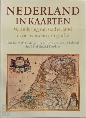 Nederland in kaarten - A.P. de M.W. / KLERK Heslinga Nederland in kaarten - A.P. de M.W. / KLERK Heslinga