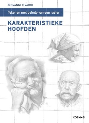 Tekenen met behulp van een raster - Karakteristieke hoofden - Giovanni Civardi Tekenen met behulp van een raster - Karakteristieke hoofden - Giovanni Civardi