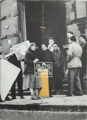 De A van COBRA in woord en beeld - Ed [Sst.] Wingen, Simon Hugo / Vinkenoog Claus