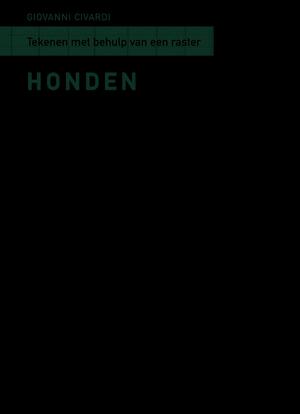 Tekenen met behulp van een raster - Honden - Giovanni Civardi Tekenen met behulp van een raster - Honden - Giovanni Civardi