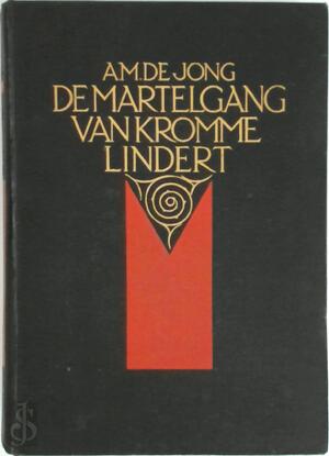 De martelgang van Kromme Lindert - Adrianus Michaël de Jong De martelgang van Kromme Lindert - Adrianus Michaël de Jong