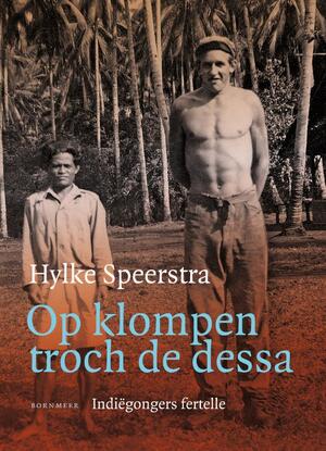 Op klompen troch de dessa - Hylke Speerstra Op klompen troch de dessa - Hylke Speerstra