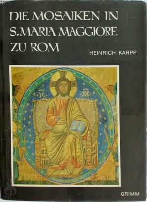 Die mosaiken in S. Maria Maggiore zu Rom - Heinrich Karpp