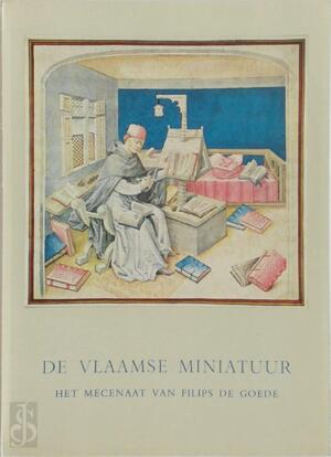 De vlaamse miniatuur - Palais Des Beaux-Arts. Bruxelles, Paleis Voor Schone Kunsten