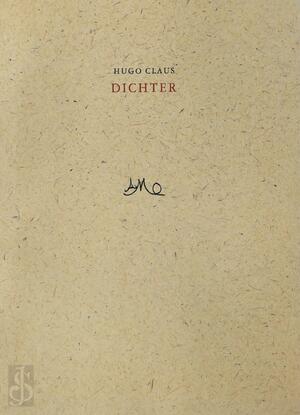 Dichter - Hugo Claus Dichter - Hugo Claus