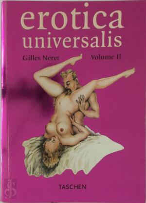 Erotica Universalis Volume II - Gilles Néret