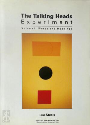 The Talking Heads experiment - Luc Steels