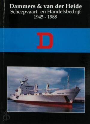 Dammers en van der Heide scheepvaart en handelsbedrijf - Ton Grootenboer Dammers en van der Heide scheepvaart en handelsbedrijf - Ton Grootenboer