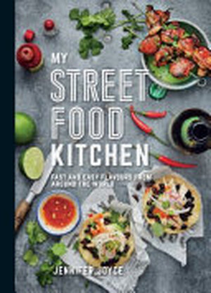 My Street Food Kitchen - Jennifer Joyce