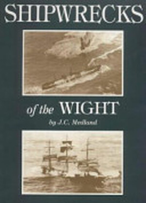 Shipwrecks of the Wight - J. C. Medland