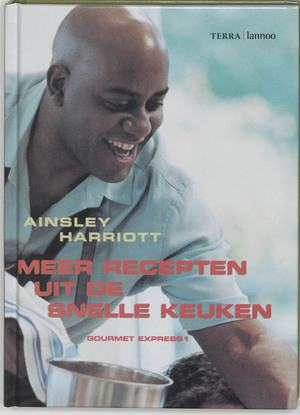 Meer recepten uit de snelle keuken - Ainsley Harriott, Joyce Huisman, Asterisk* Meer recepten uit de snelle keuken - Ainsley Harriott, Joyce Huisman, Asterisk*