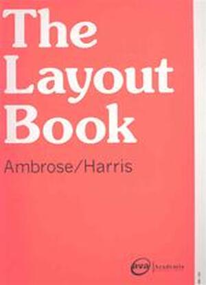 The Layout Book - Gavin Ambrose, Paul Harris