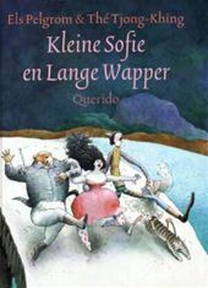 Kleine Sofie en Lange Wapper - Els Pelgrom, The (Tjong Khing) Kleine Sofie en Lange Wapper - Els Pelgrom, The (Tjong Khing)