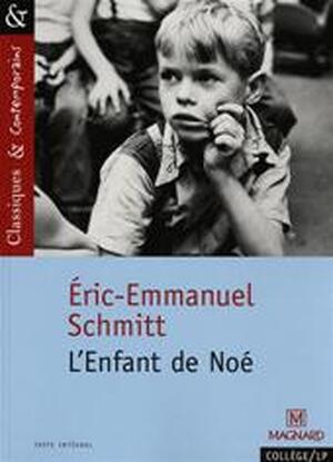 L'Enfant de Noé - Eric-Emmanuel Schmitt L'Enfant de Noé - Eric-Emmanuel Schmitt