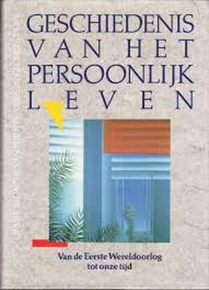 Geschiedenis van het persoonlijk leven, deel 5 - Philippe Aries, Georges Amp; Duby, Antoine Amp; Prost Geschiedenis van het persoonlijk leven, deel 5 - Philippe Aries, Georges Amp; Duby, Antoine Amp; Prost