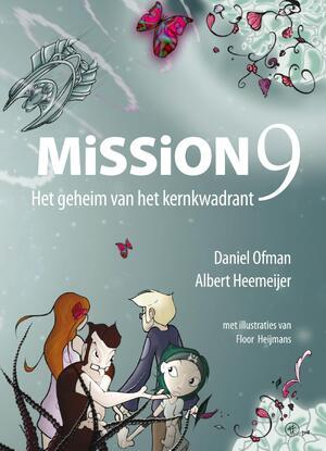 Mission9 - Daniel Ofman, Albert Heemeijer Mission9 - Daniel Ofman, Albert Heemeijer