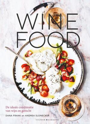 Wine Food - Dana Frank, Andrea Slonecker Wine Food - Dana Frank, Andrea Slonecker