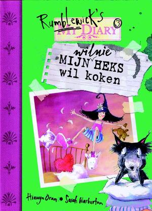 Mijn heks wil niet heksen maar koken - Hiawyn Oram