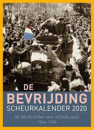 De Bevrijding - scheurkalender 2020 - Egbert van de Schootbrugge De Bevrijding - scheurkalender 2020 - Egbert van de Schootbrugge