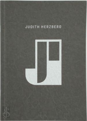 Een selectie uit het werk van Judith Herzberg - Judith Herzberg Een selectie uit het werk van Judith Herzberg - Judith Herzberg