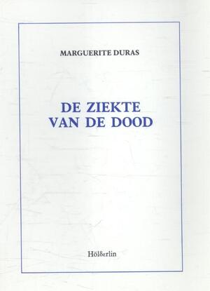 de ziekte van de dood - Marguerite Duras de ziekte van de dood - Marguerite Duras