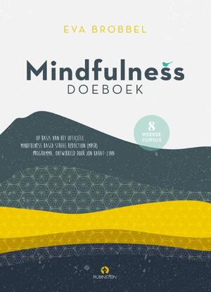 Mindfulness doeboek - Eva Brobbel Mindfulness doeboek - Eva Brobbel