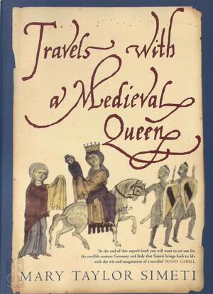 Travels with a Medieval Queen - Mary Taylor Simeti Travels with a Medieval Queen - Mary Taylor Simeti