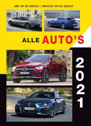 Alle auto's 2021 - Ard op de Weegh, Arnoud op de Weegh Alle auto's 2021 - Ard op de Weegh, Arnoud op de Weegh