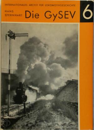 Die GySEV - Band 6 - Hans Sternhart