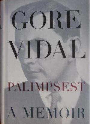 Palimpsest: a memoir - Gore Vidal