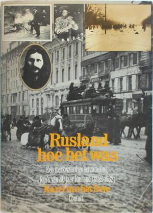 Rusland hoe het was - Karel van het Reve Rusland hoe het was - Karel van het Reve