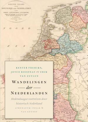 Wandelingen der Neederlanden - Kester Freriks, Joyce Roodnat, Erik van Zuylen