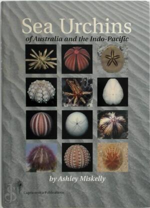 Sea Urchins of Australia and the Indo-Pacific - Ashley Miskelly Sea Urchins of Australia and the Indo-Pacific - Ashley Miskelly