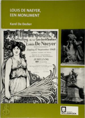 Louis de Naeyer, een monument - Karel de Decker